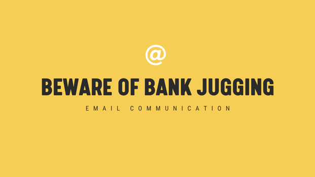 Beware of Bank Jugging Single Email Blog Header Image