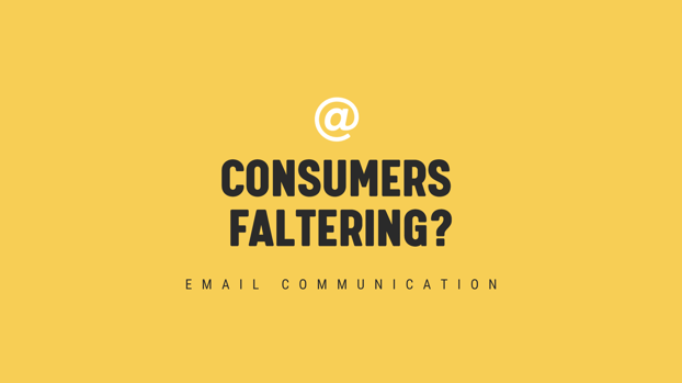 Consumers Faltering Timely Email Blog Header Image