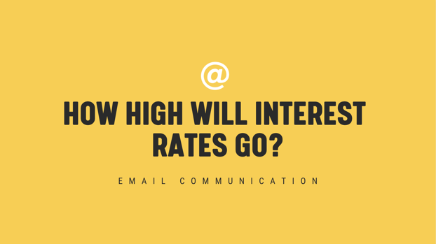 How High Will Interest Rates Go Timely Email Blog Header Image