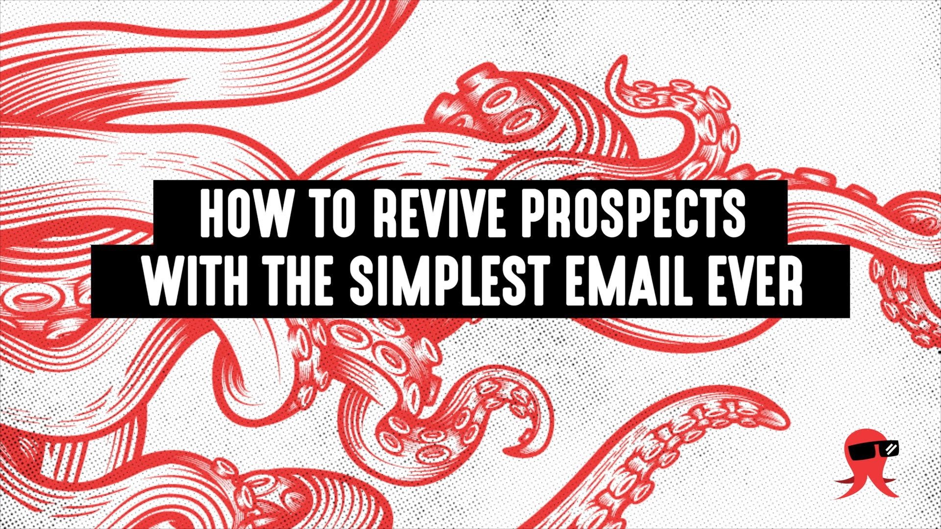 How-to-Revive-Prospects-With-the-Simplest-Email-Ever