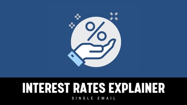 Interest Rates Explainer Single Email