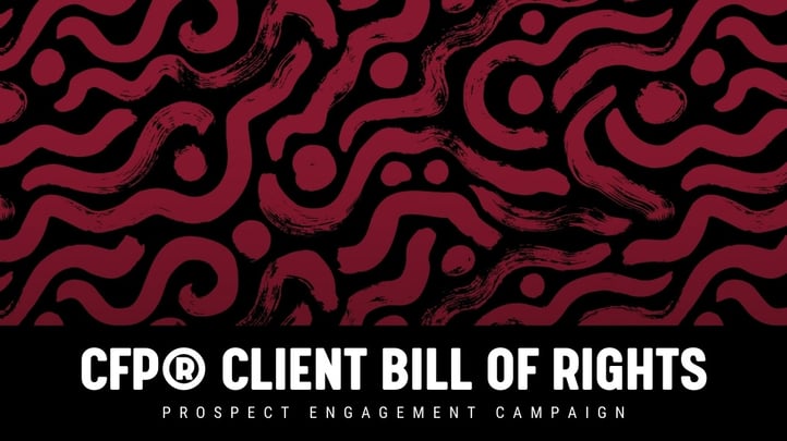 Prospect Engagement Campaign CFPClient Bill of Rights Blog Header Image