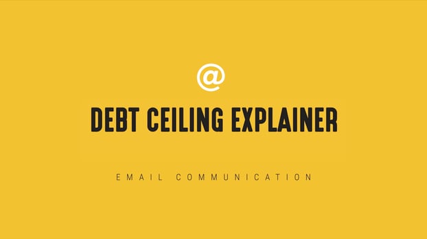 Timely Email - Debt Ceiling Explainer 