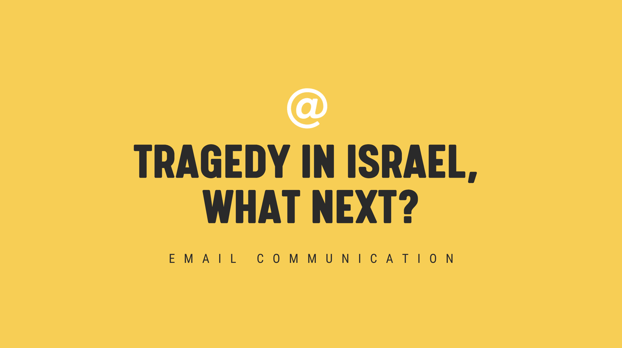 Tragedy in Israel, What Next Blog Header Image