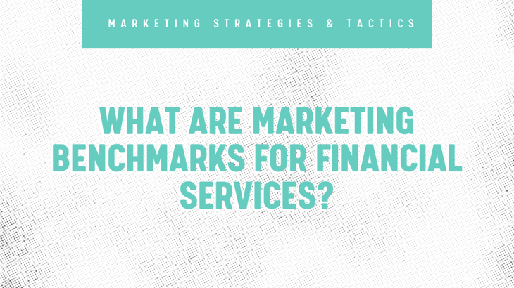 What Are The Benchmarks for Financial Services Blog Header