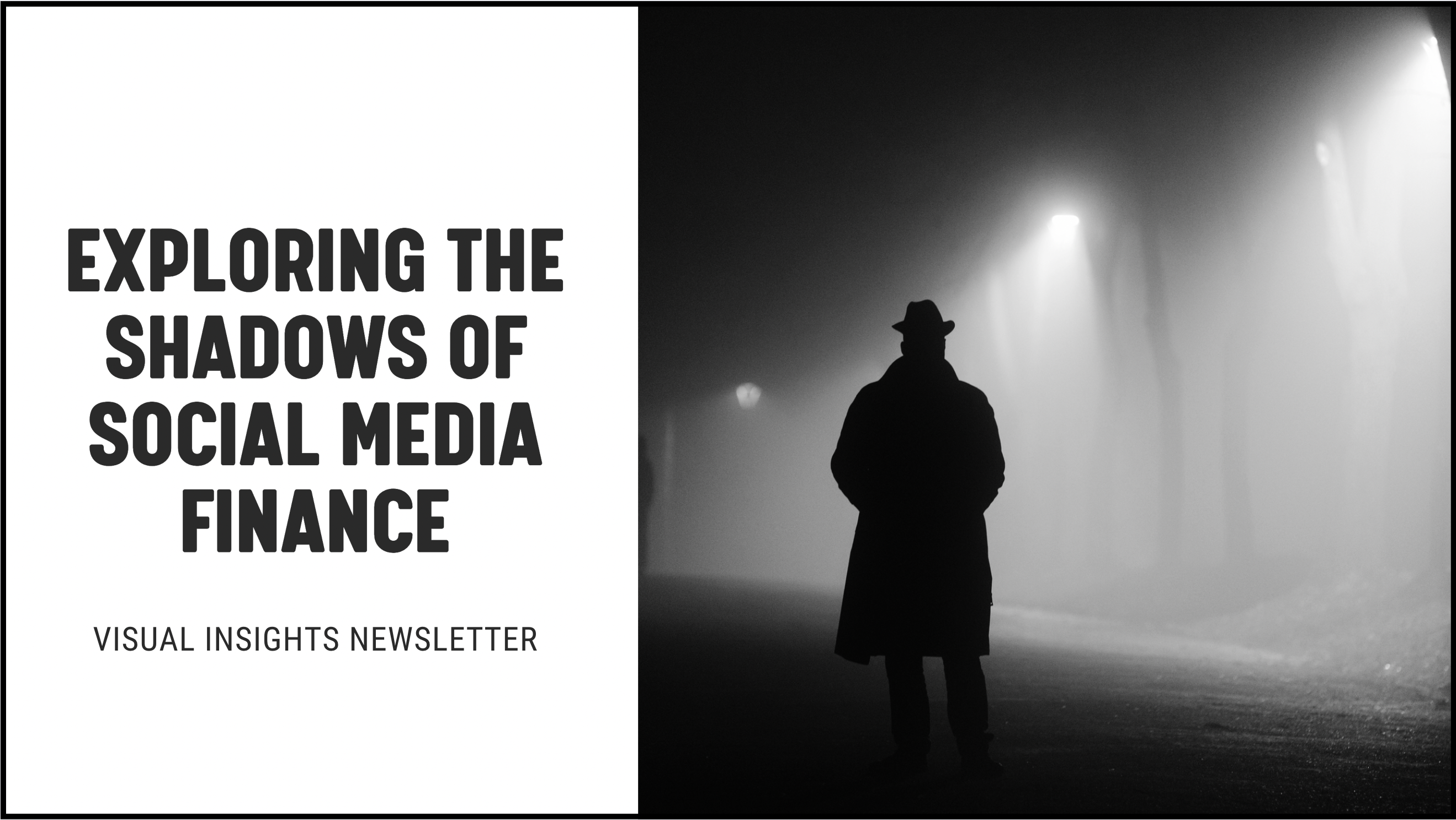 [NEW] Exploring the Shadows of Social Media Finance - Visual Insights Newsletter Marketing Campaigns For Financial Advisors