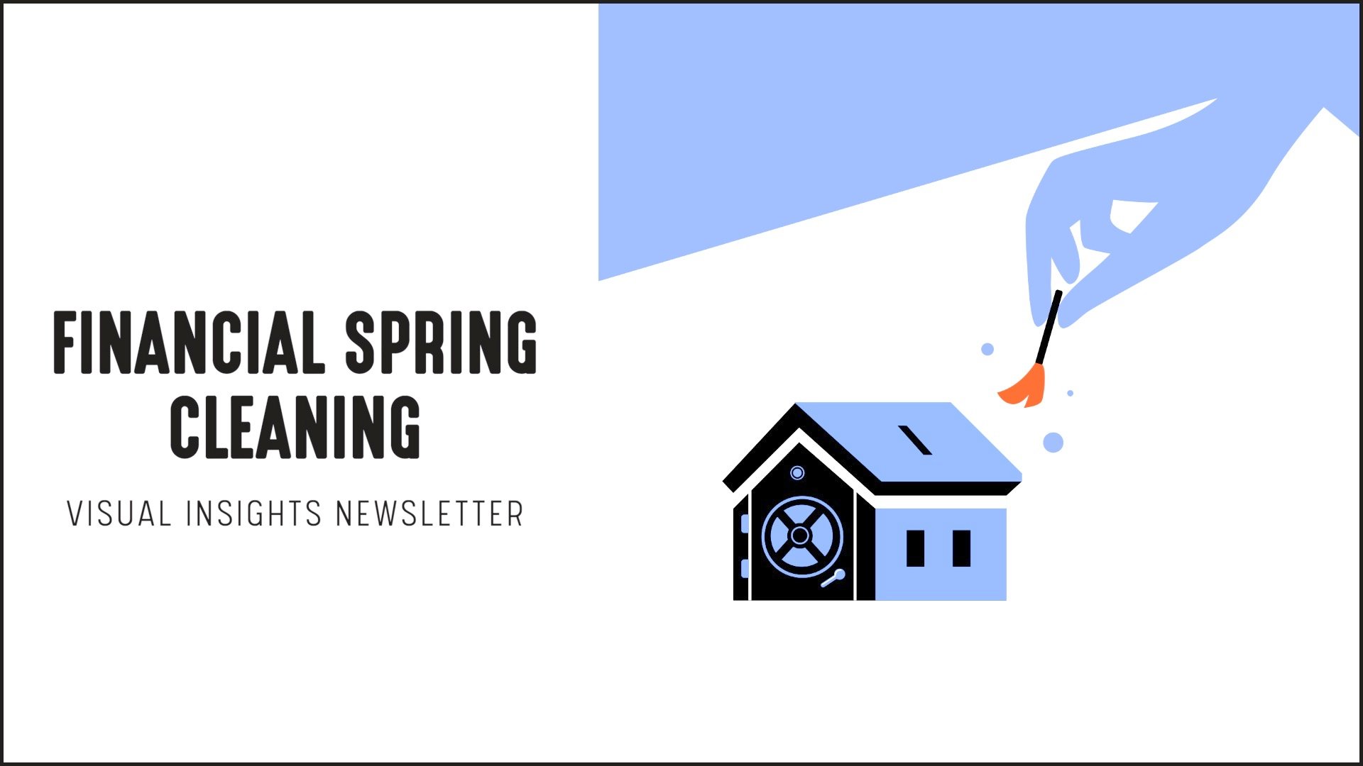 [NEW] Financial Spring Cleaning - Visual Insights Newsletter Marketing Campaigns for Financial Advisors