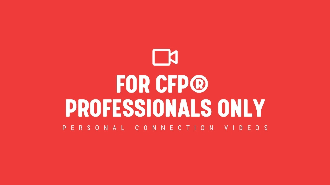 [NEW] For CFP® Professionals Only - Personal Connection Videos