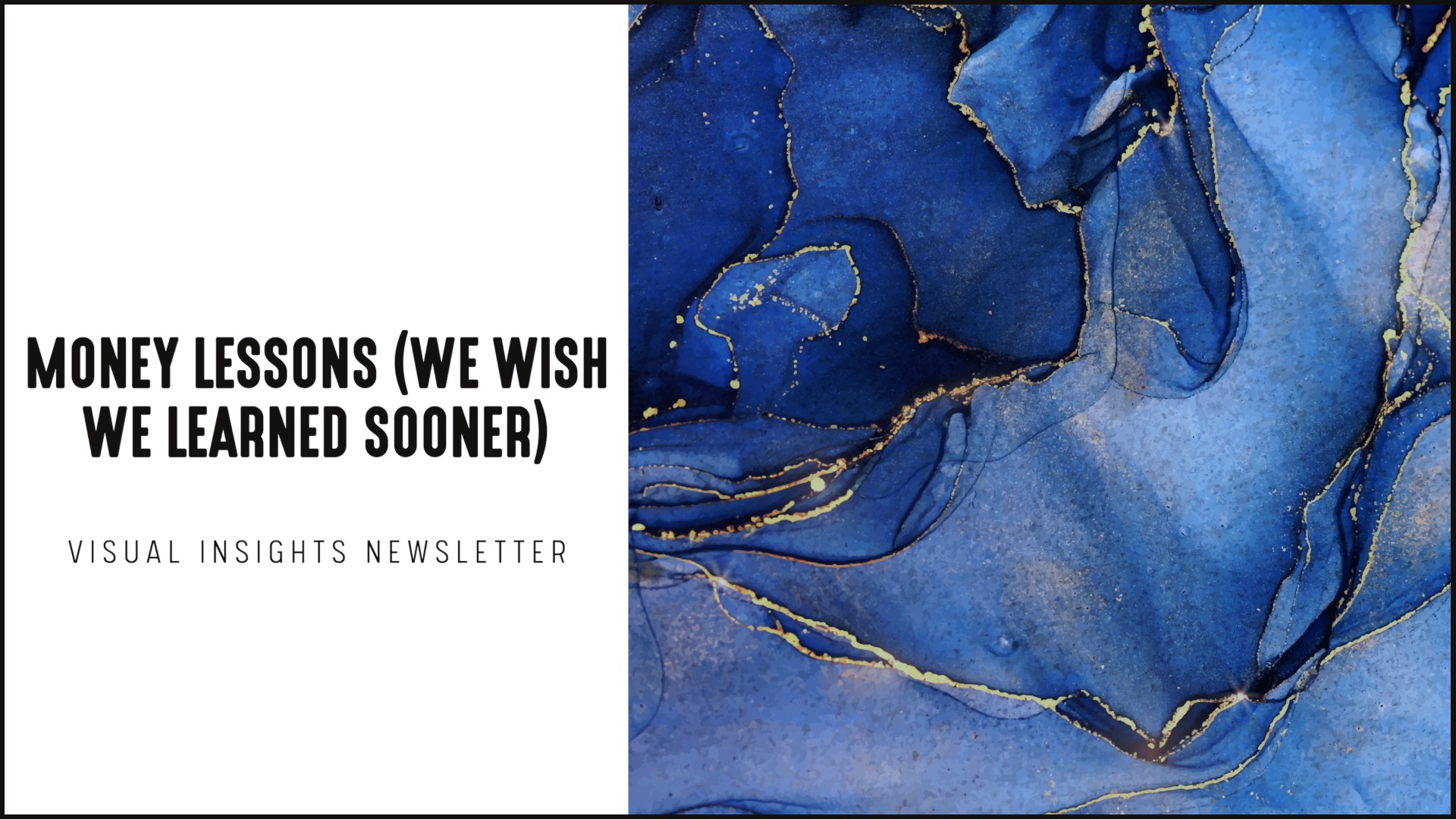 [NEW] Visual Insights Newsletter | Money Lessons We Wish We Learned Sooner
