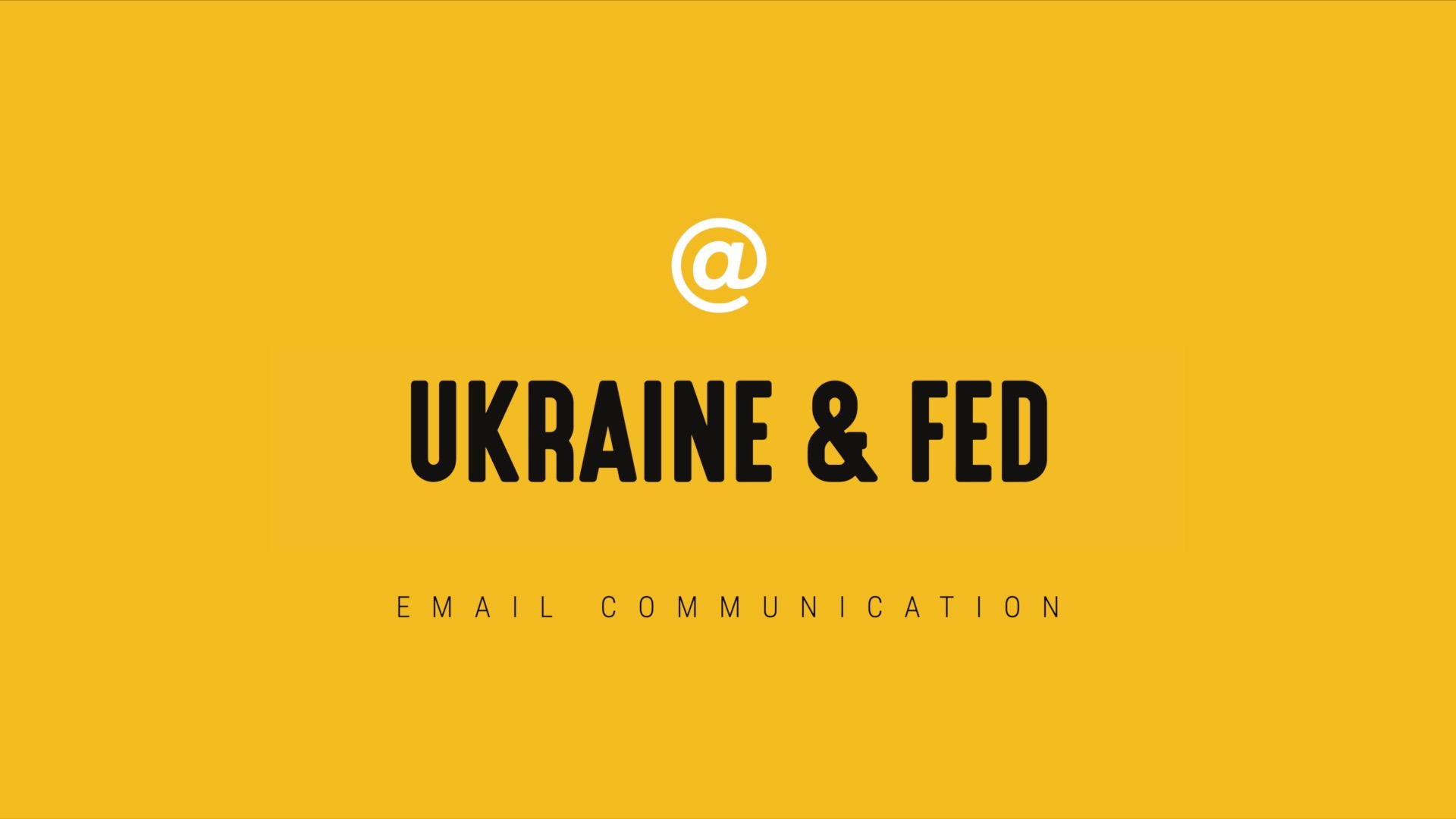[NEW] Single-Topic Email - Ukraine & Fed