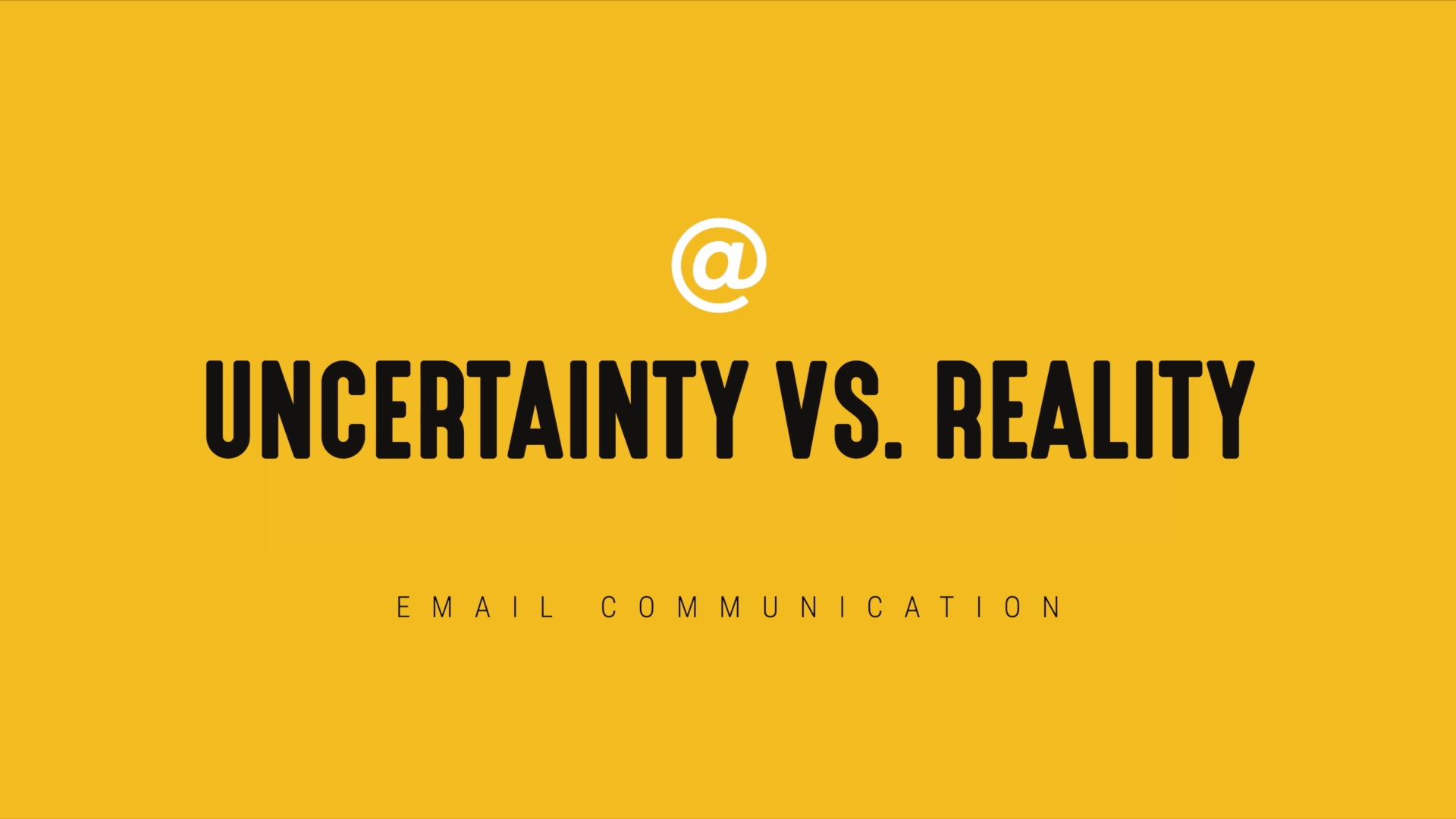[NEW] Timely Email: Uncertainty vs Reality