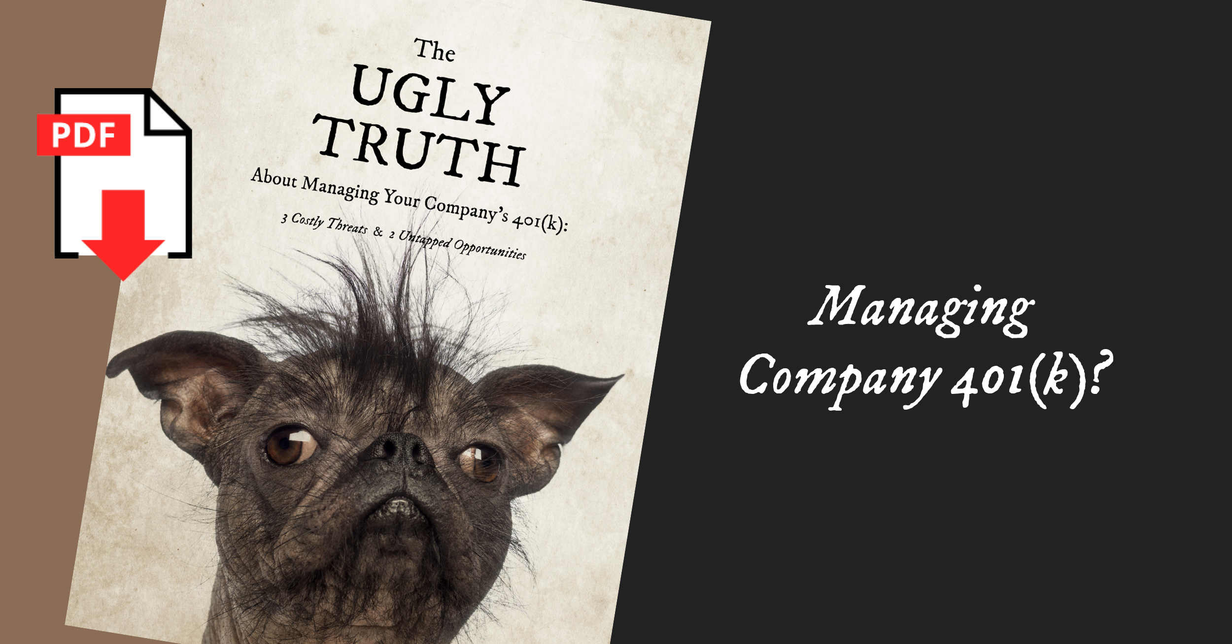 [NEW] Lead Gen Campaign | The Ugly Truth About Managing Your Company’s 401(k)