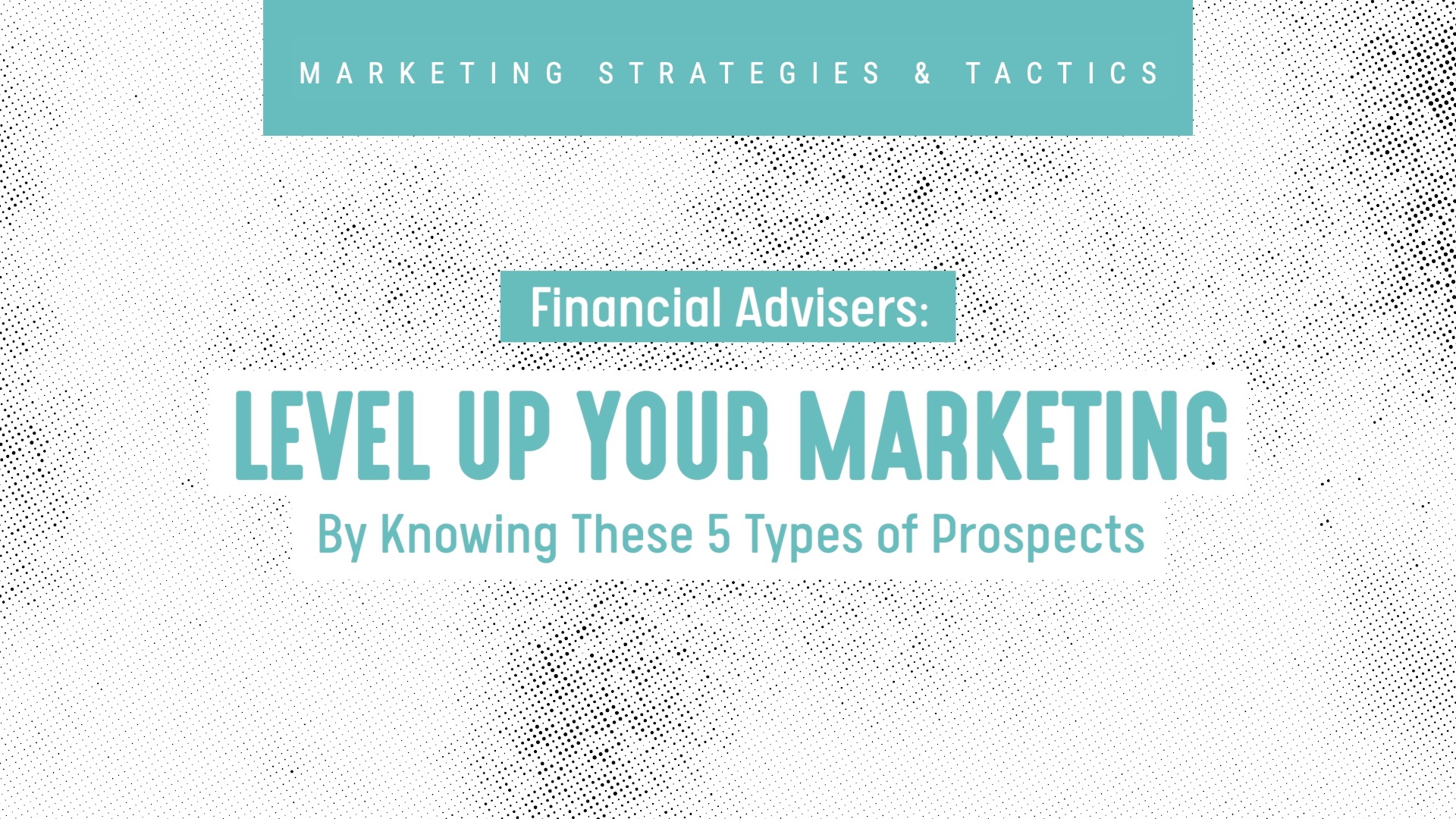 5 Levels of Prospect Awareness for Advisers