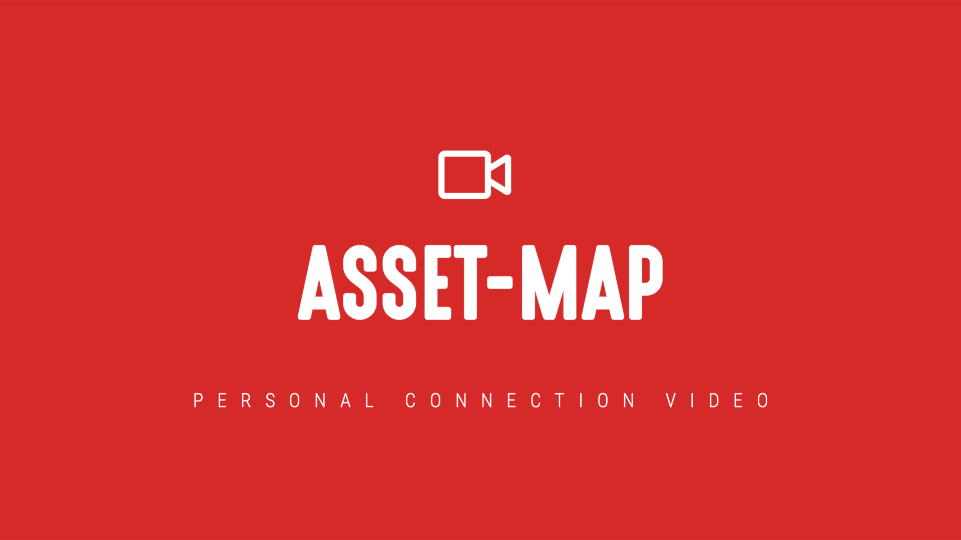 [NEW] Personal Connection Video | Asset-Map