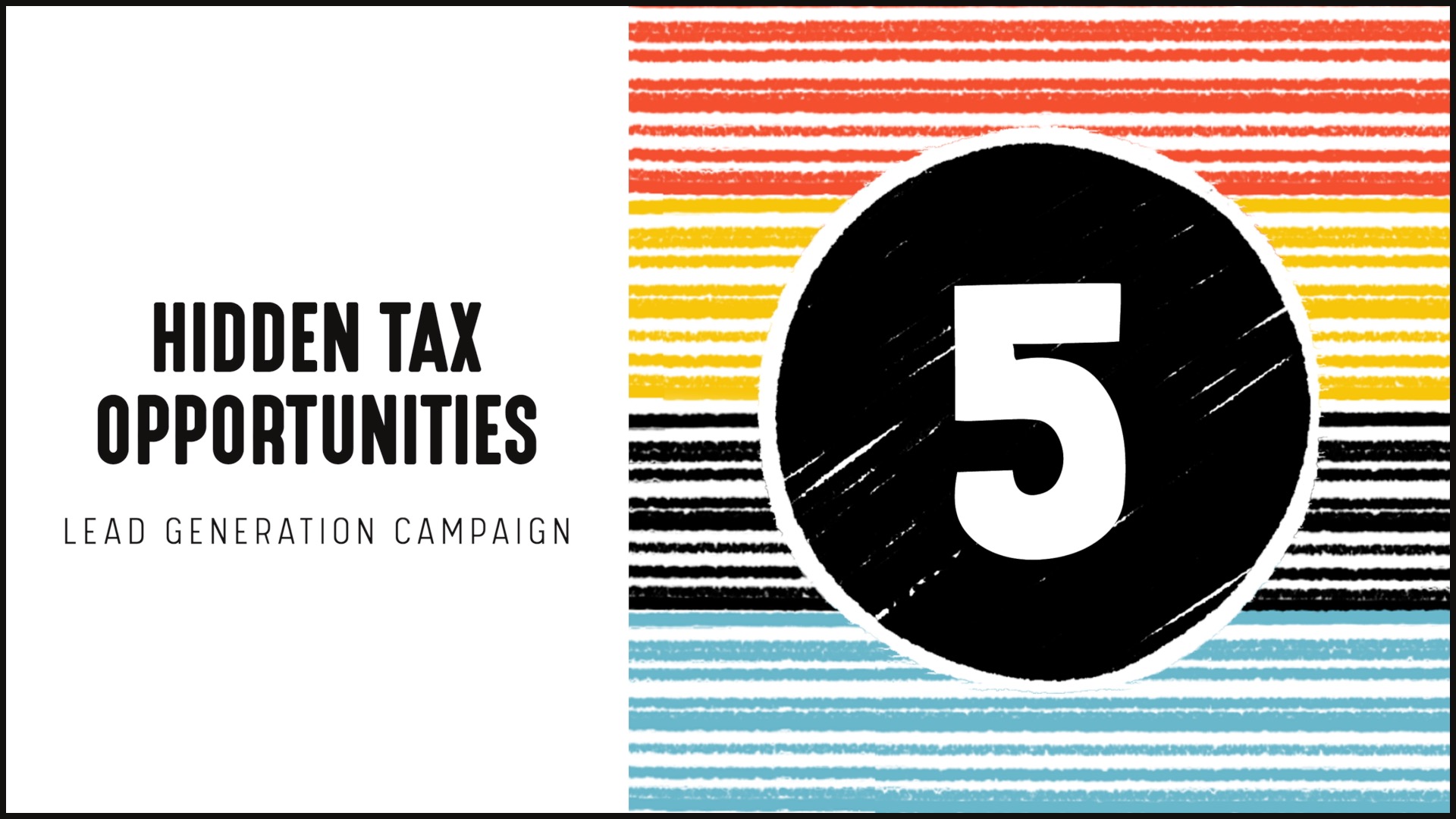 [NEW] Lead Generation Campaign | Hidden Tax Opportunities (That Are Likely to Expire)