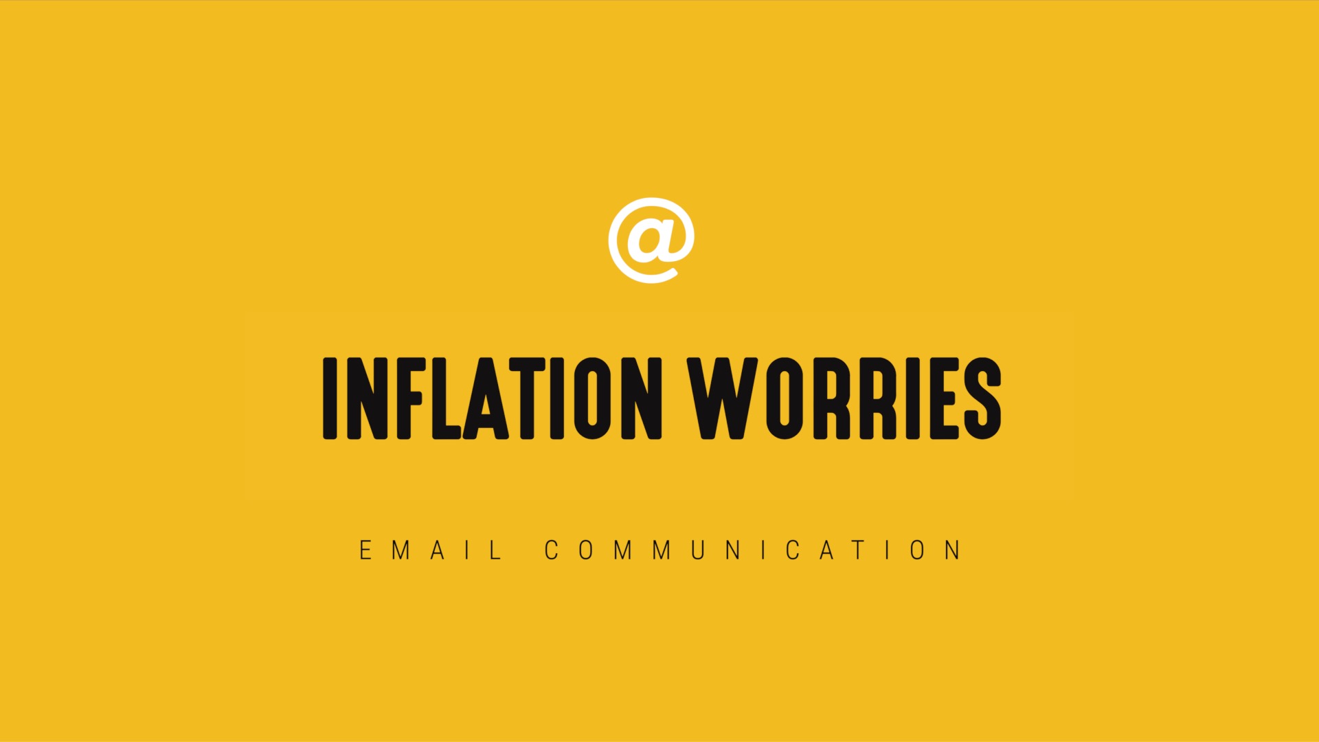 [NEW] Single-Topic Email | Inflation Worries