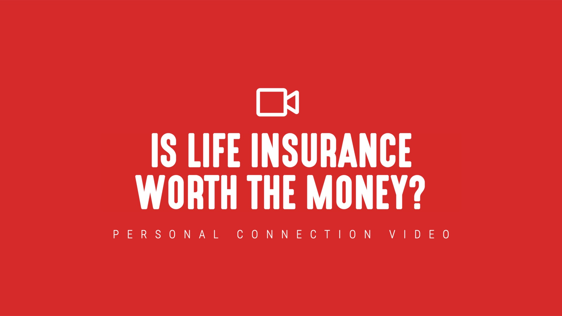 [NEW] Personal Connection Video | Is Life Insurance Worth the Money?