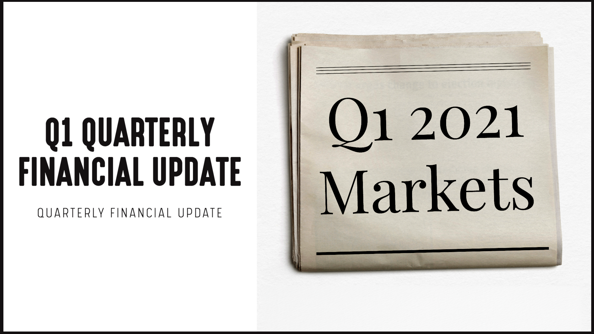 [NEW] Market Update Campaign | Q1 2021 Financial Dashboard