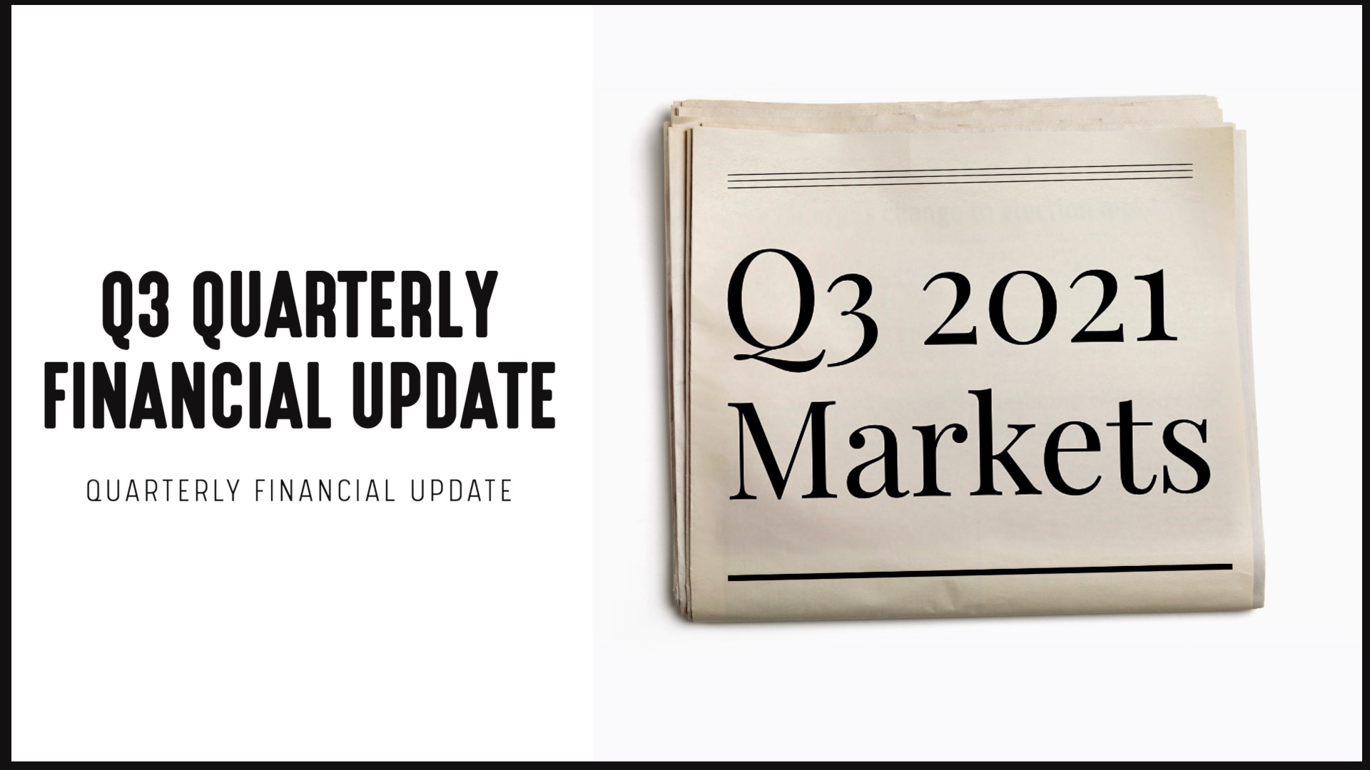 [NEW] Market Update Campaign | Q3 2021 Financial Update