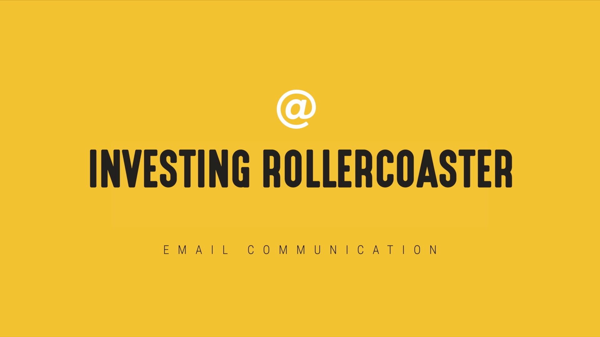 [NEW] Timely Email: Investing Rollercoaster