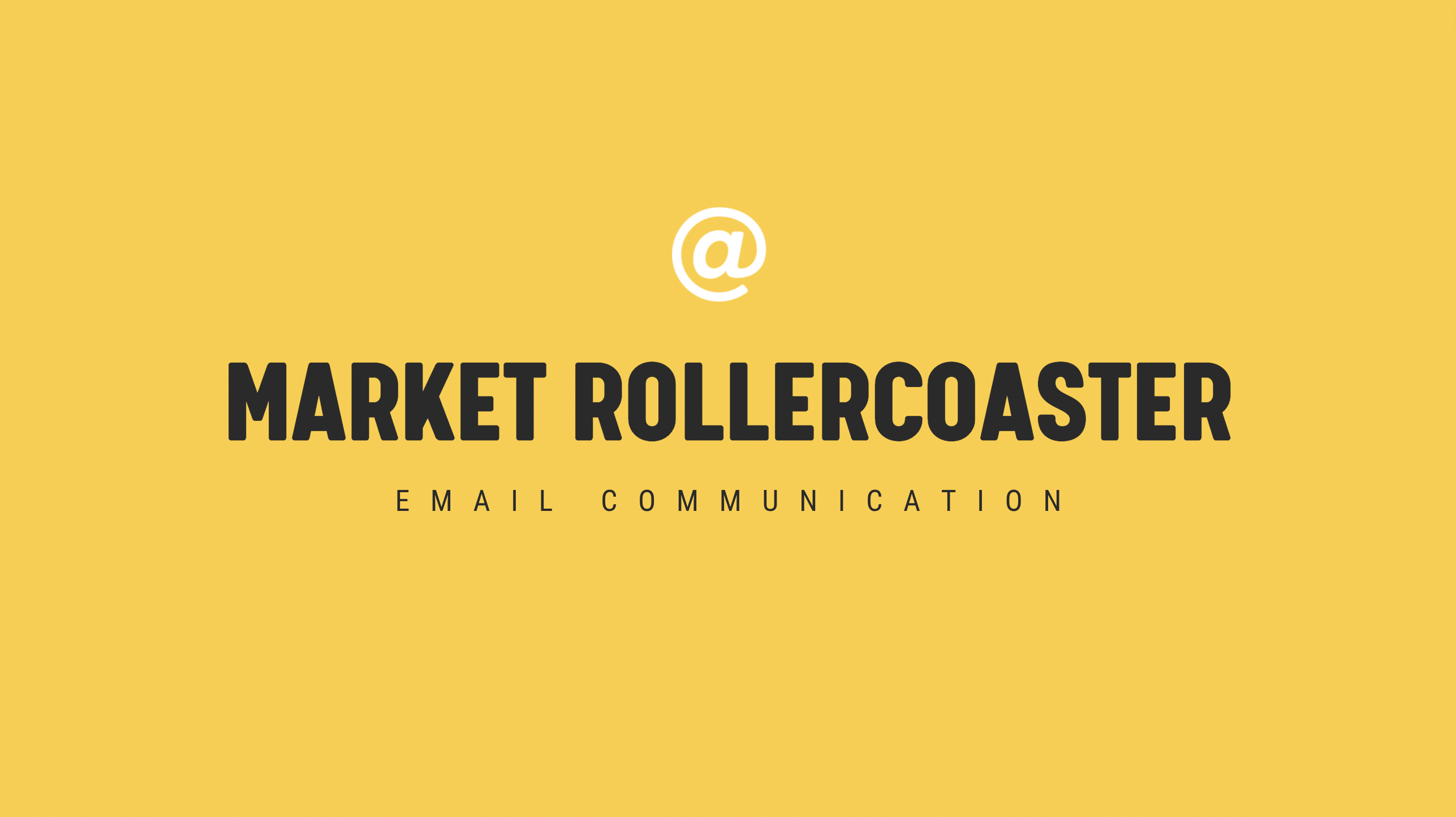[NEW] Market Rollercoaster - Timely Email