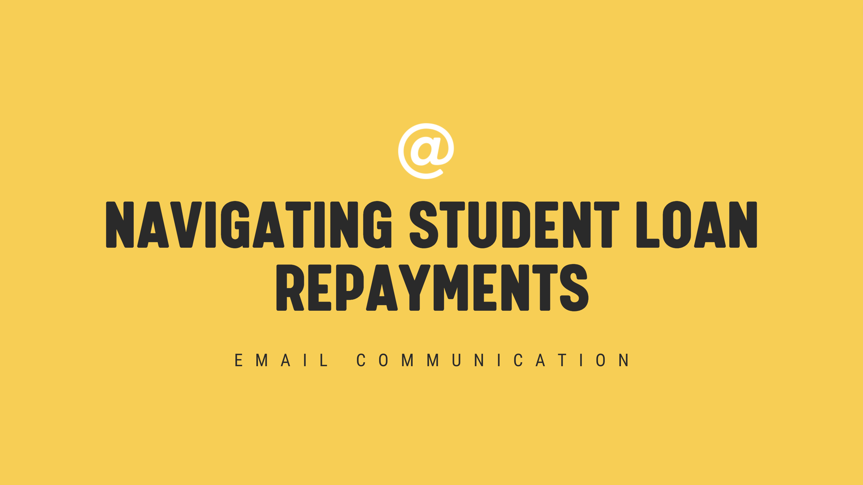 [NEW] Navigating Student Loan Repayments - Single Email