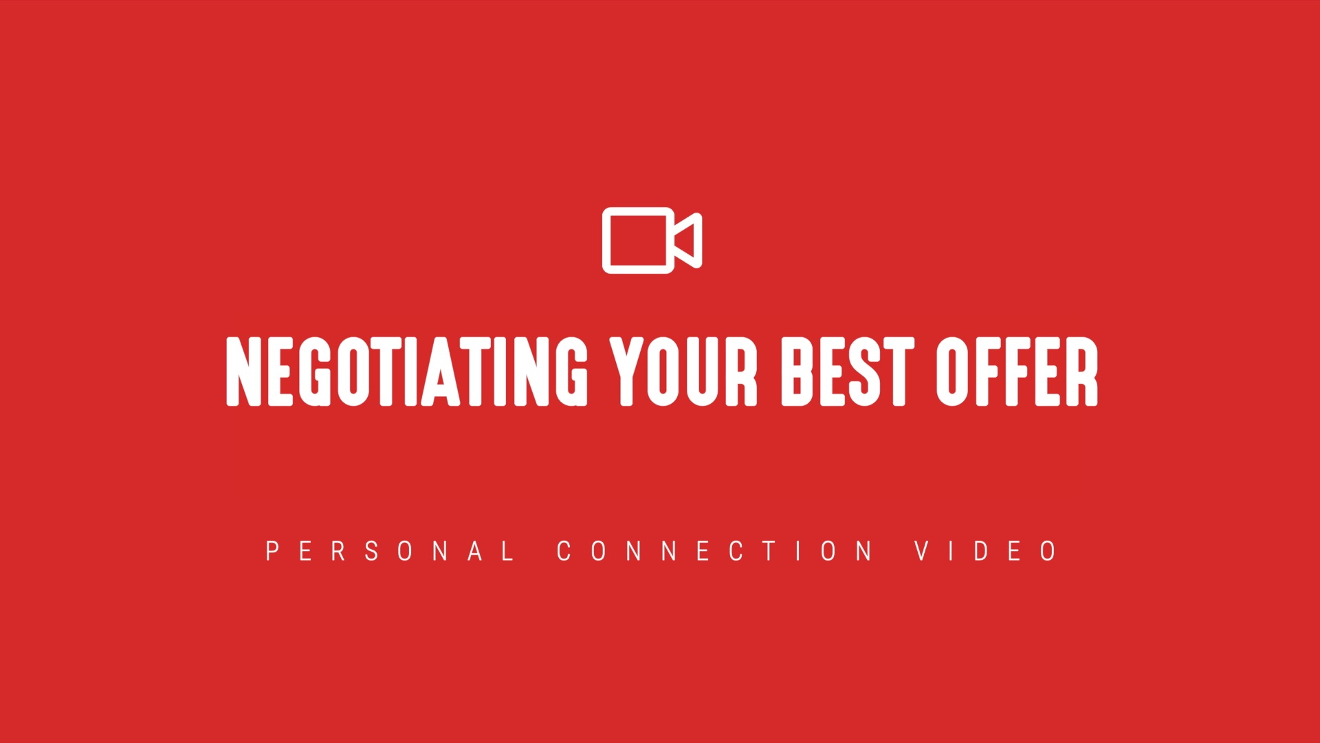 [NEW] Negotiating Your Best Offer - Personal Connection Video