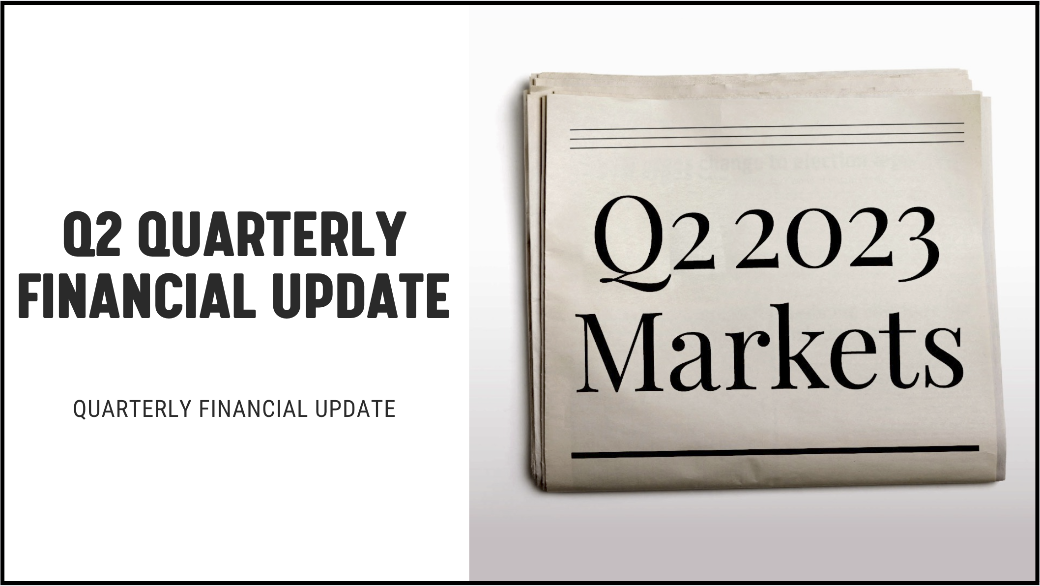 [NEW] Q2 2023 Quarterly Financial Update