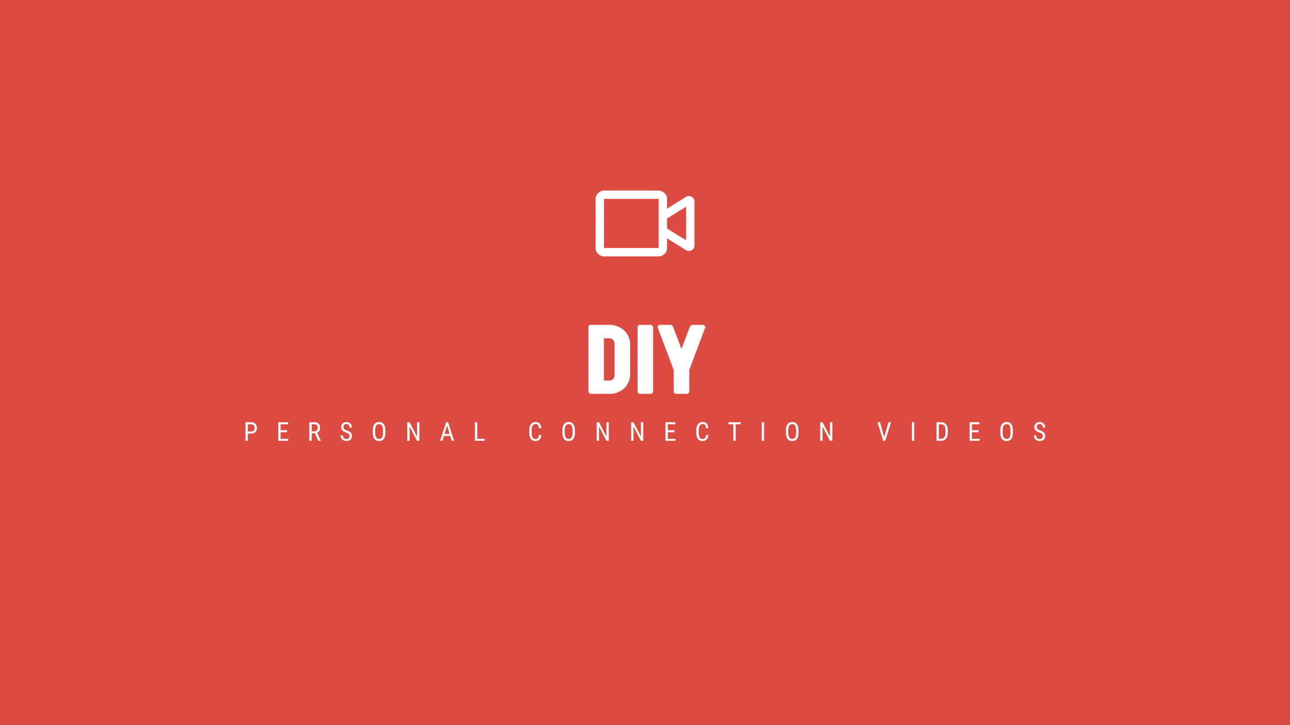 [NEW] DIY Personal Connection Video
