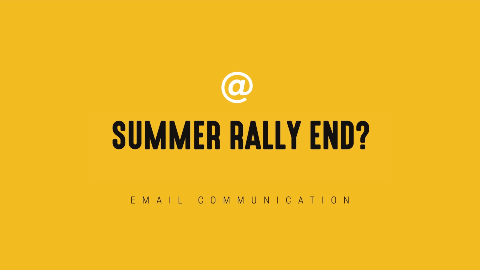 [NEW] Summer Rally End? - Timely Email
