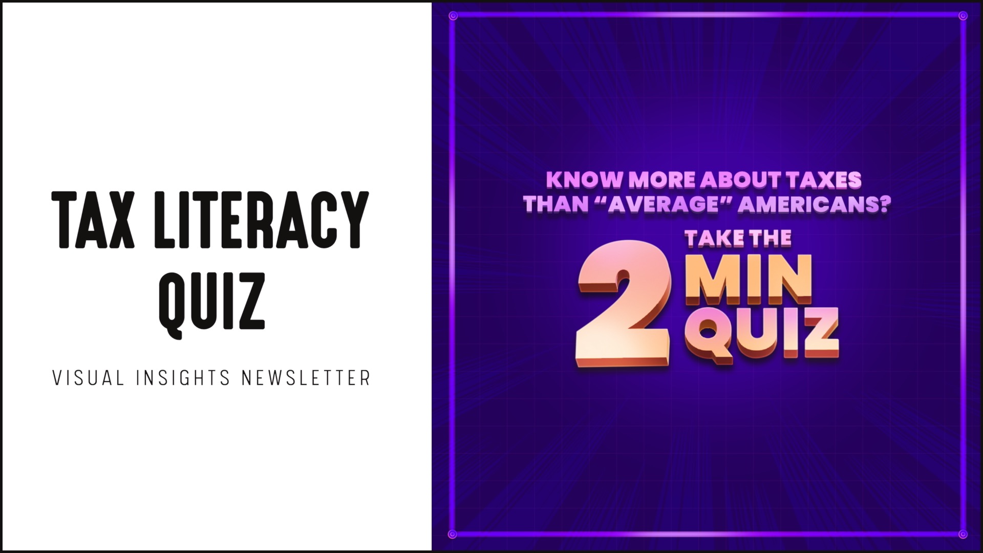 [NEW] Tax Literacy Quiz - Visual Insights Newsletter Marketing Campaigns for Financial Advisors