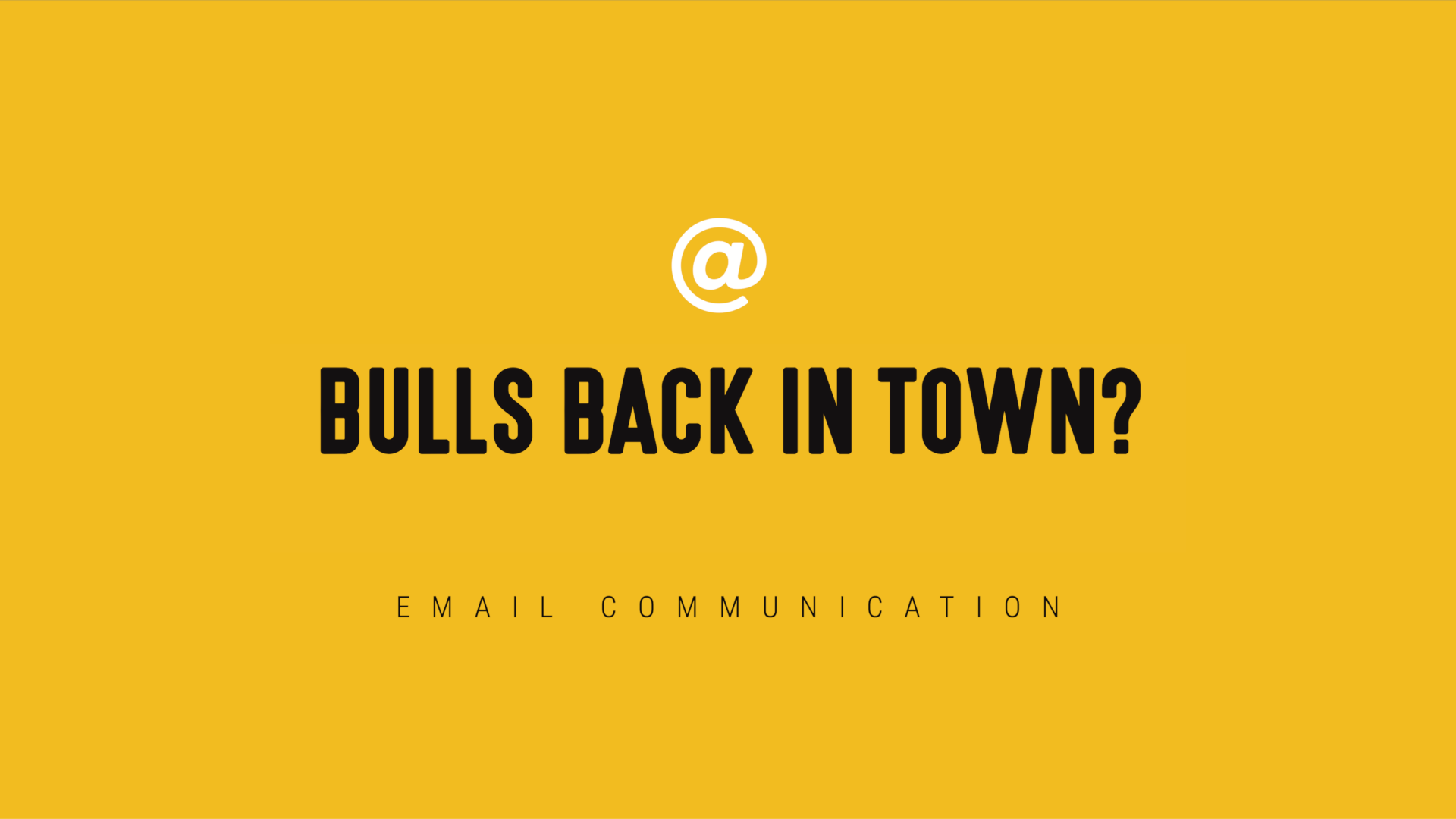 [NEW] Bulls Back in Town? Timely Email