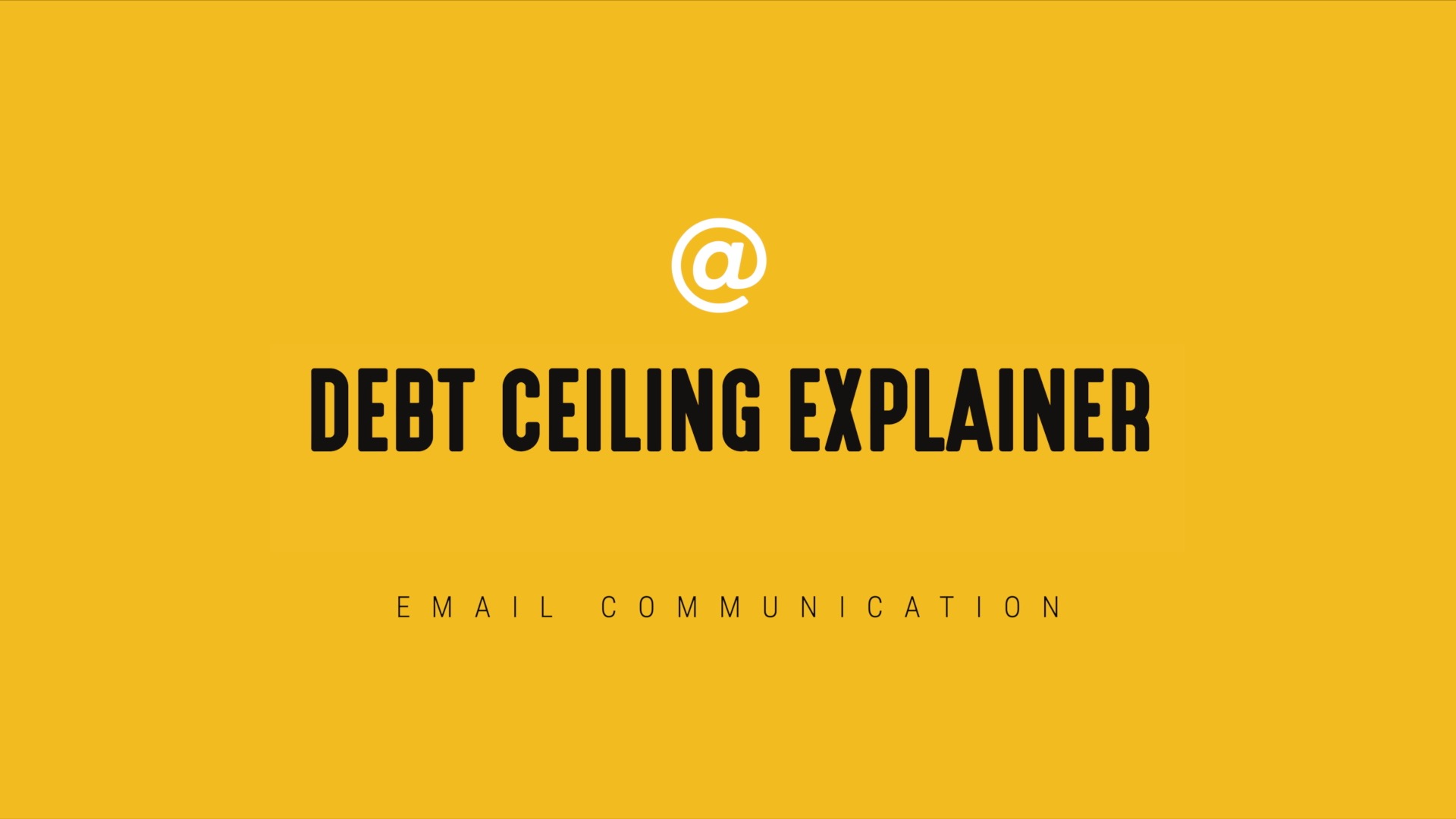 [NEW] Debt Ceiling Explainer - Single Topic Email
