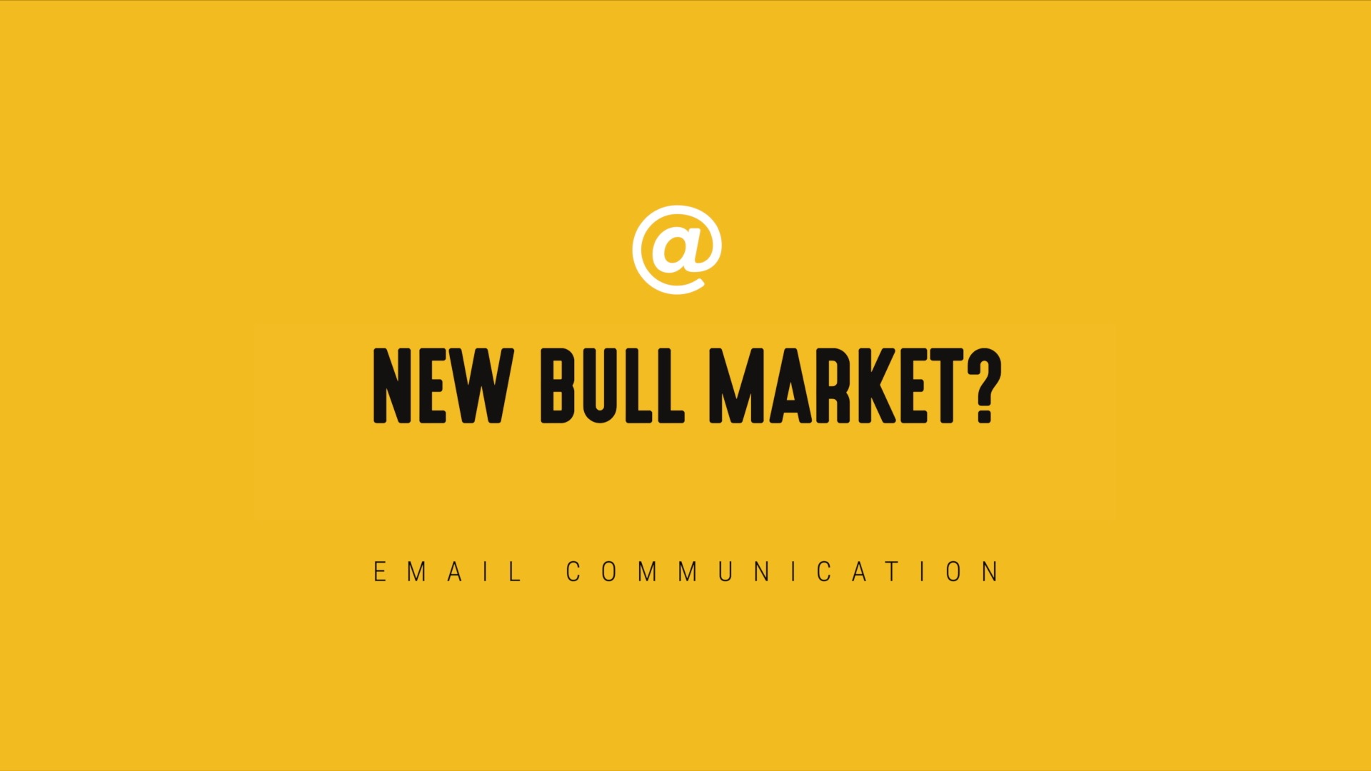 [NEW] New Bull Market? - Timely Email